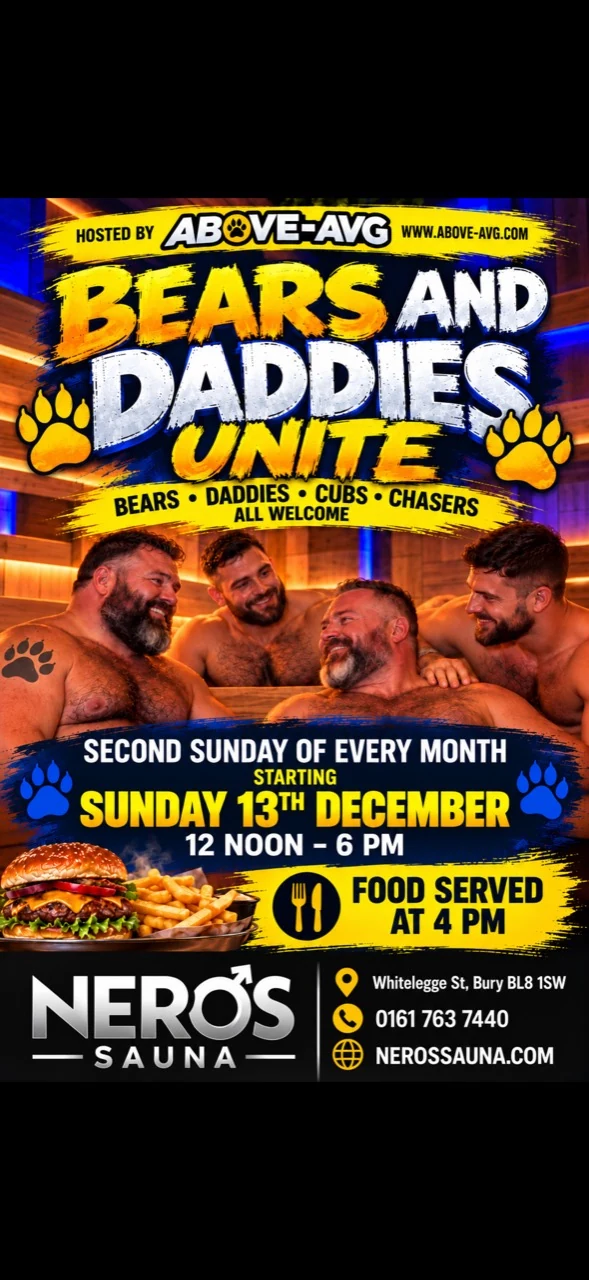 BEARS & DADDIES UNITE owner poster: Second Sunday of Every Month from 13 December 2026, 12 Noon to 6pm, food at 4pm, hosted by ABOVE-AVG at Nero’s Sauna